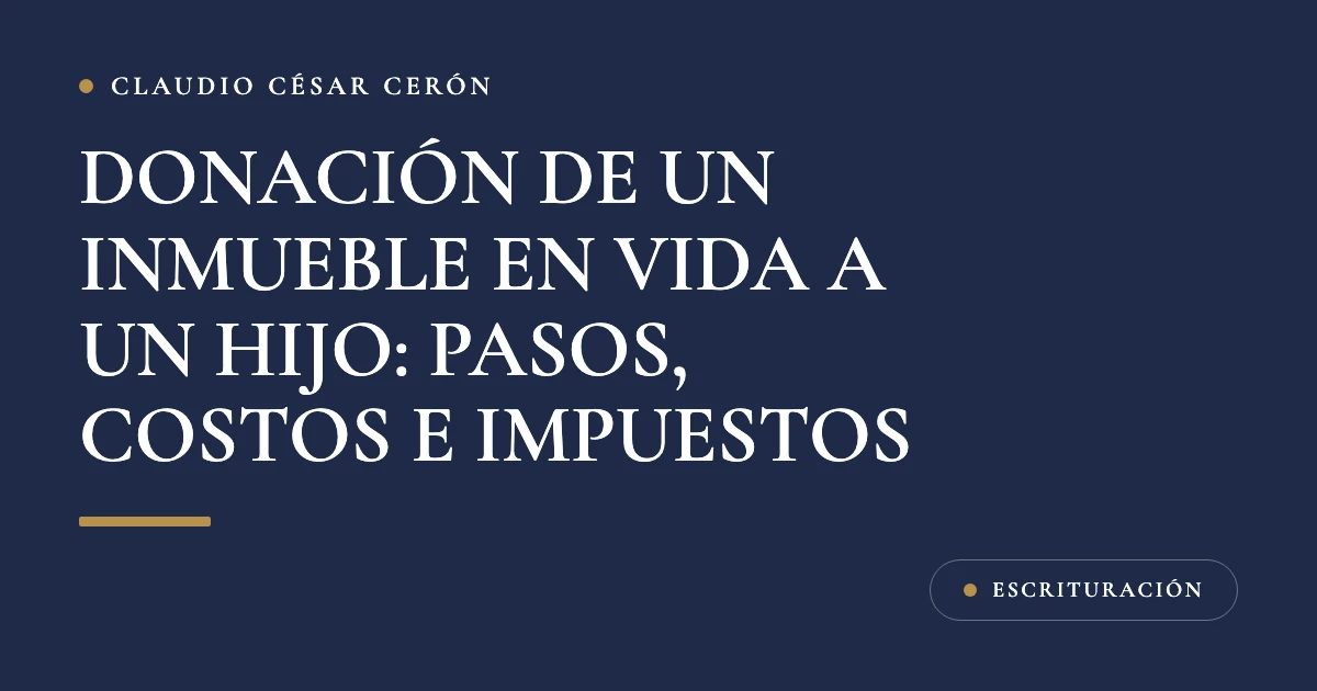 Tarjeta azul marino del despacho con el título Donación de un inmueble en vida a un hijo: pasos, costos e impuestos