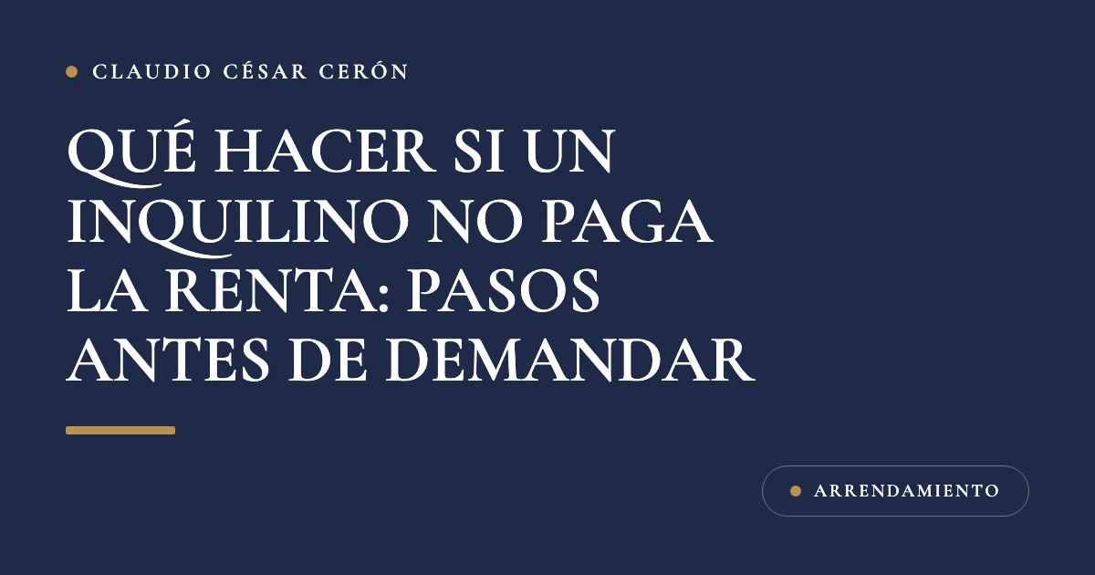 Tarjeta azul marino del despacho con el título Qué hacer si un inquilino no paga la renta: pasos antes de demandar