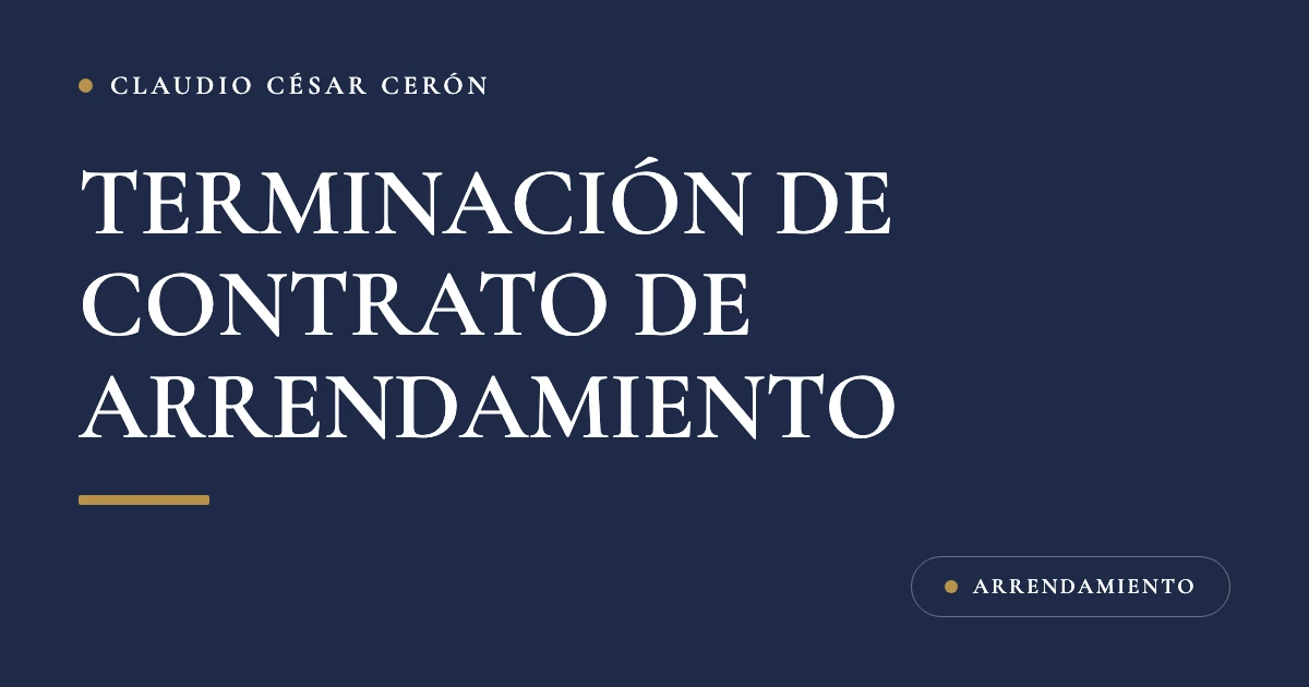 Tarjeta azul marino del despacho con el título Terminación de contrato de arrendamiento: formas, aviso y qué se puede reclamar